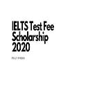IELTS Test Fee Scholarship